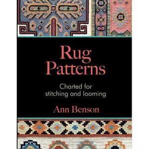 Rug Patterns Charted for Stitching and Looming -- Ann Benson